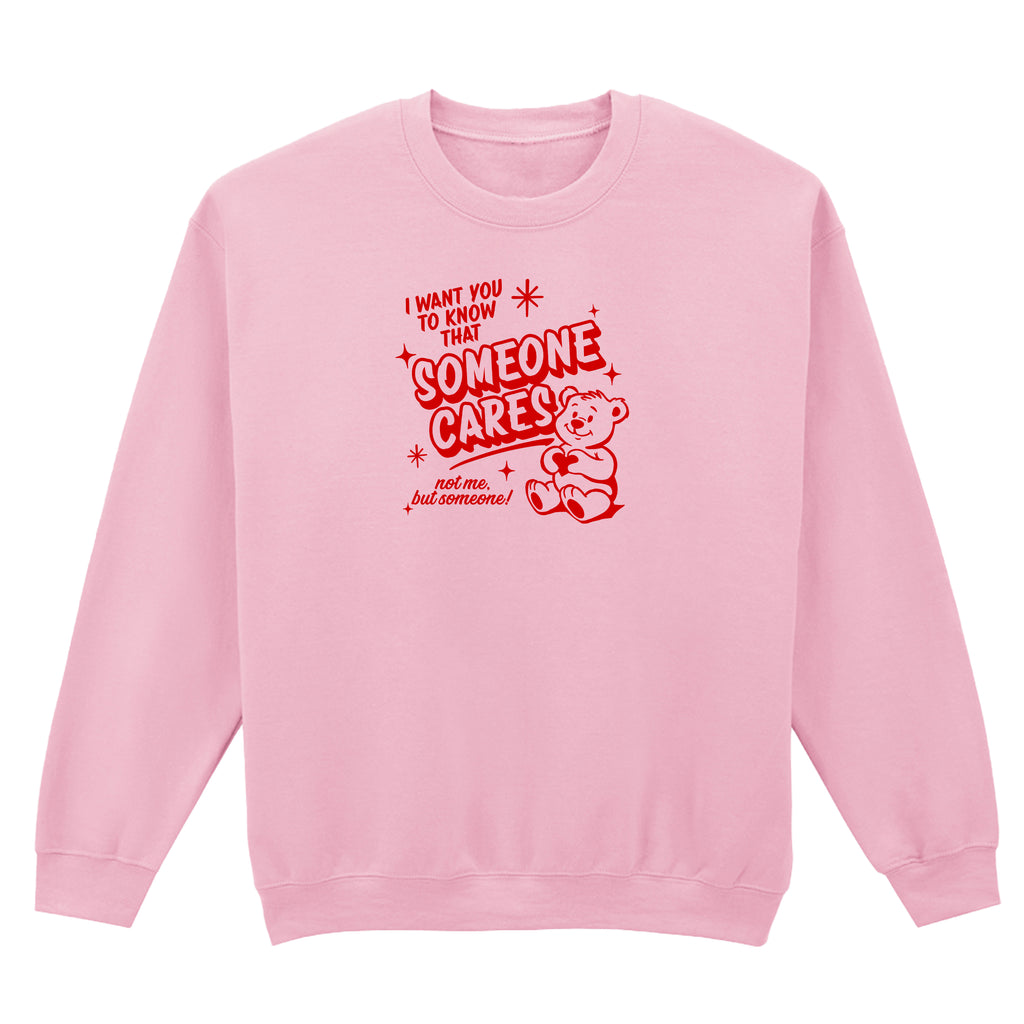 SOMEONE CARES TEDDY SWEATSHIRT