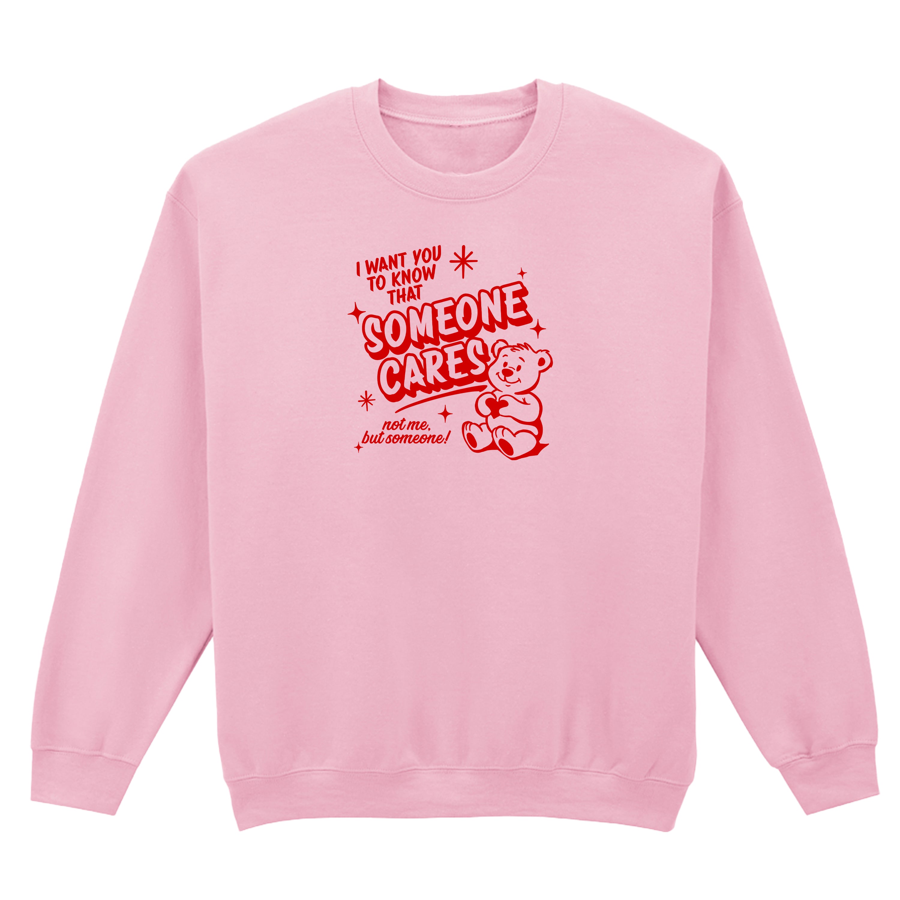 SOMEONE CARES TEDDY SWEATSHIRT