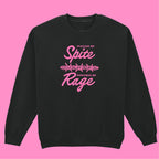 FUELLED BY SPITE POWERD BY RAGE SWEATSHIRT