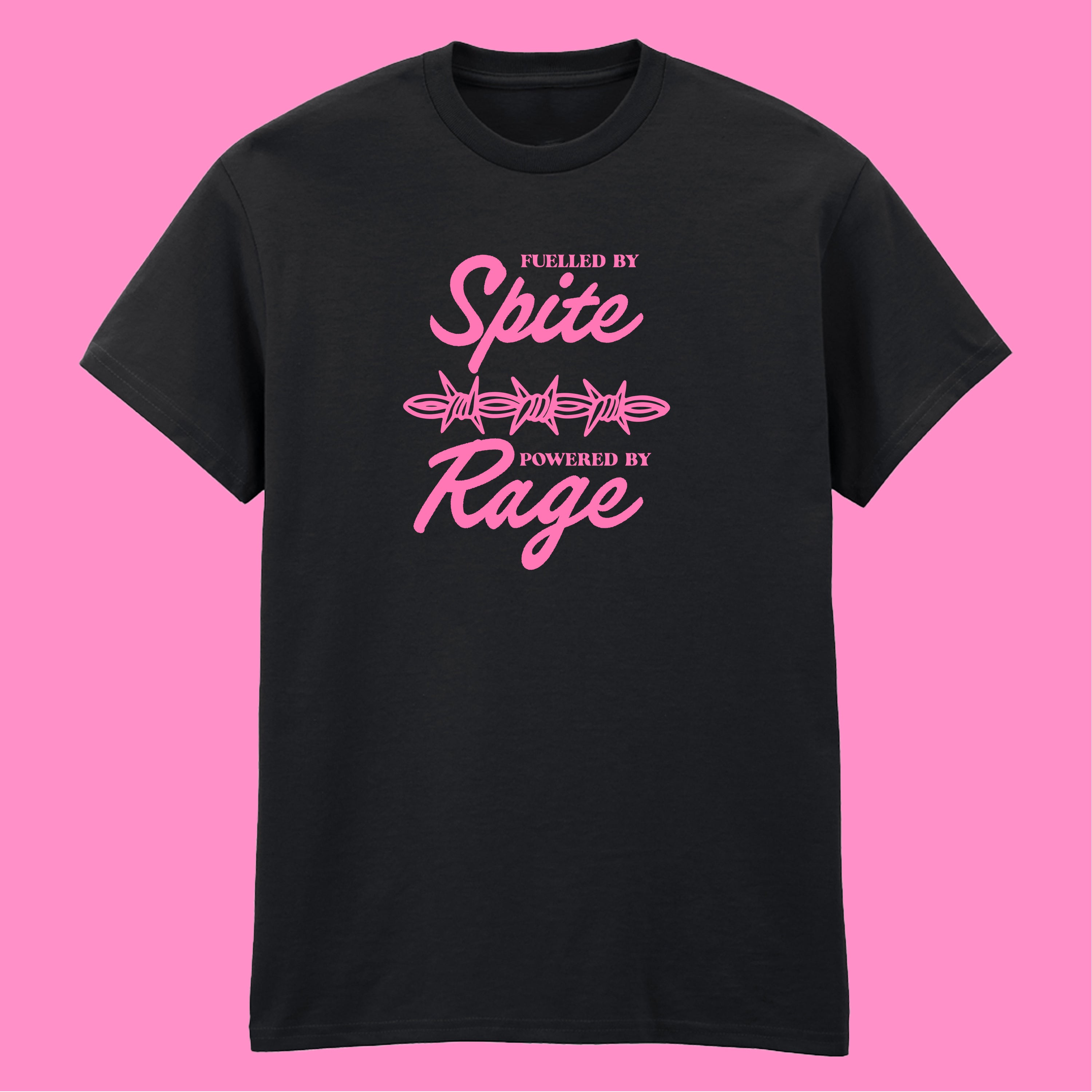 FUELLED BY SPITE POWERED BY RAGE T-SHIRT