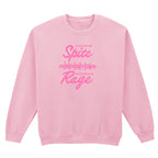 FUELLED BY SPITE POWERD BY RAGE SWEATSHIRT