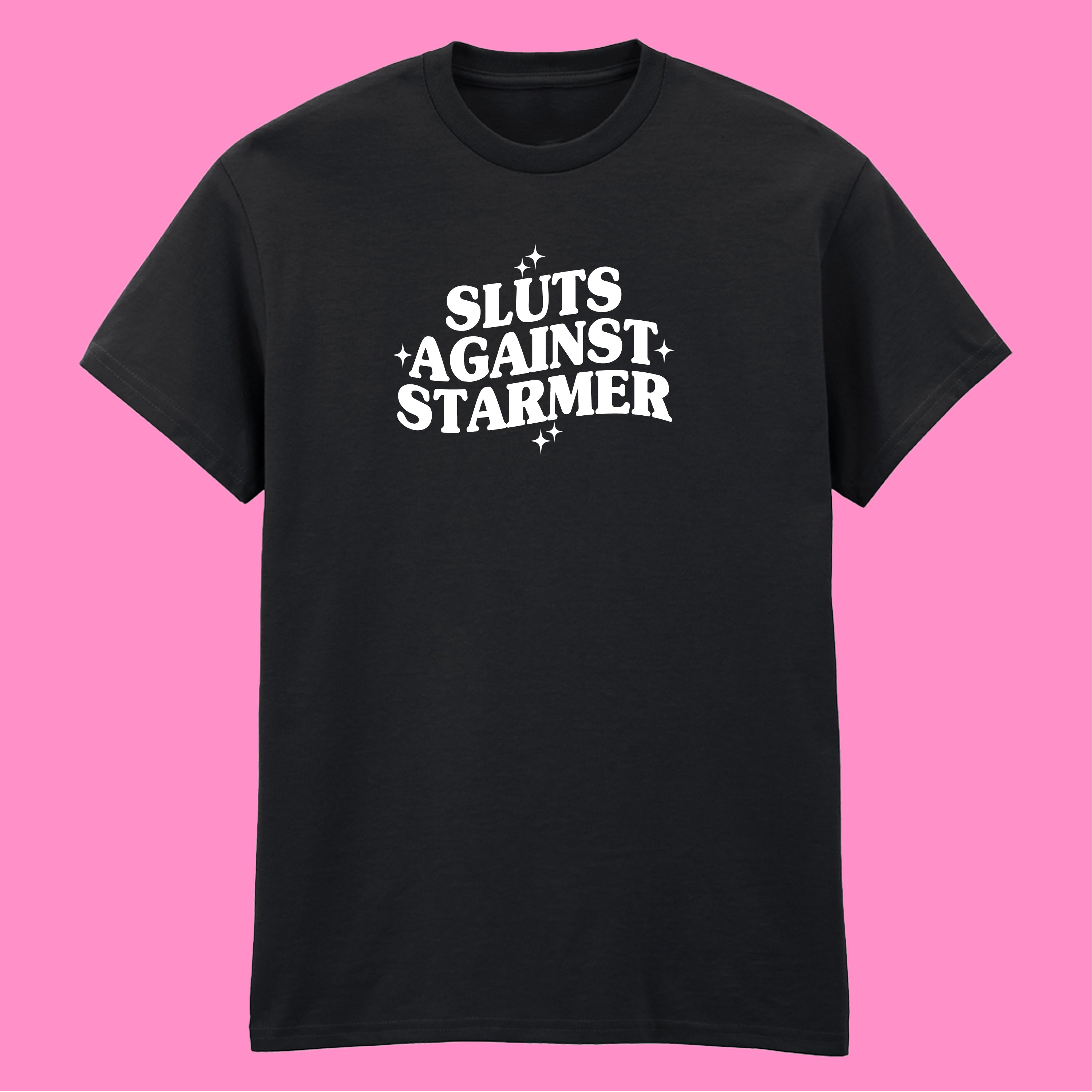 SLUTS AGAINST STARMER T-SHIRT