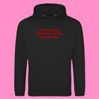 ALL I WANT FOR CHRISTMAS IS FOR MEN TO STFU HOODIE