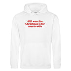 ALL I WANT FOR CHRISTMAS IS FOR MEN TO STFU HOODIE