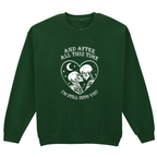 STILL INTO YOU SWEATSHIRT