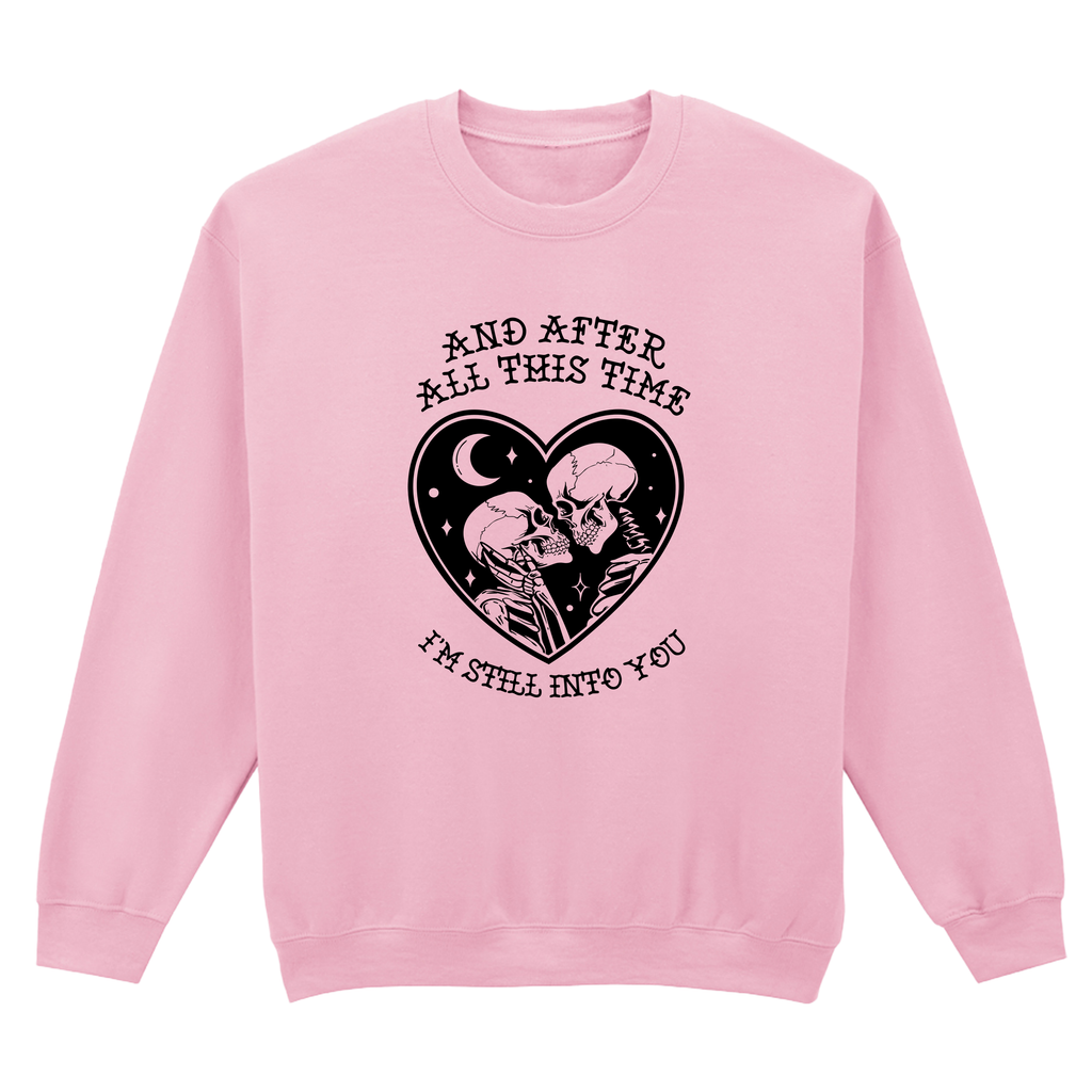 STILL INTO YOU SWEATSHIRT