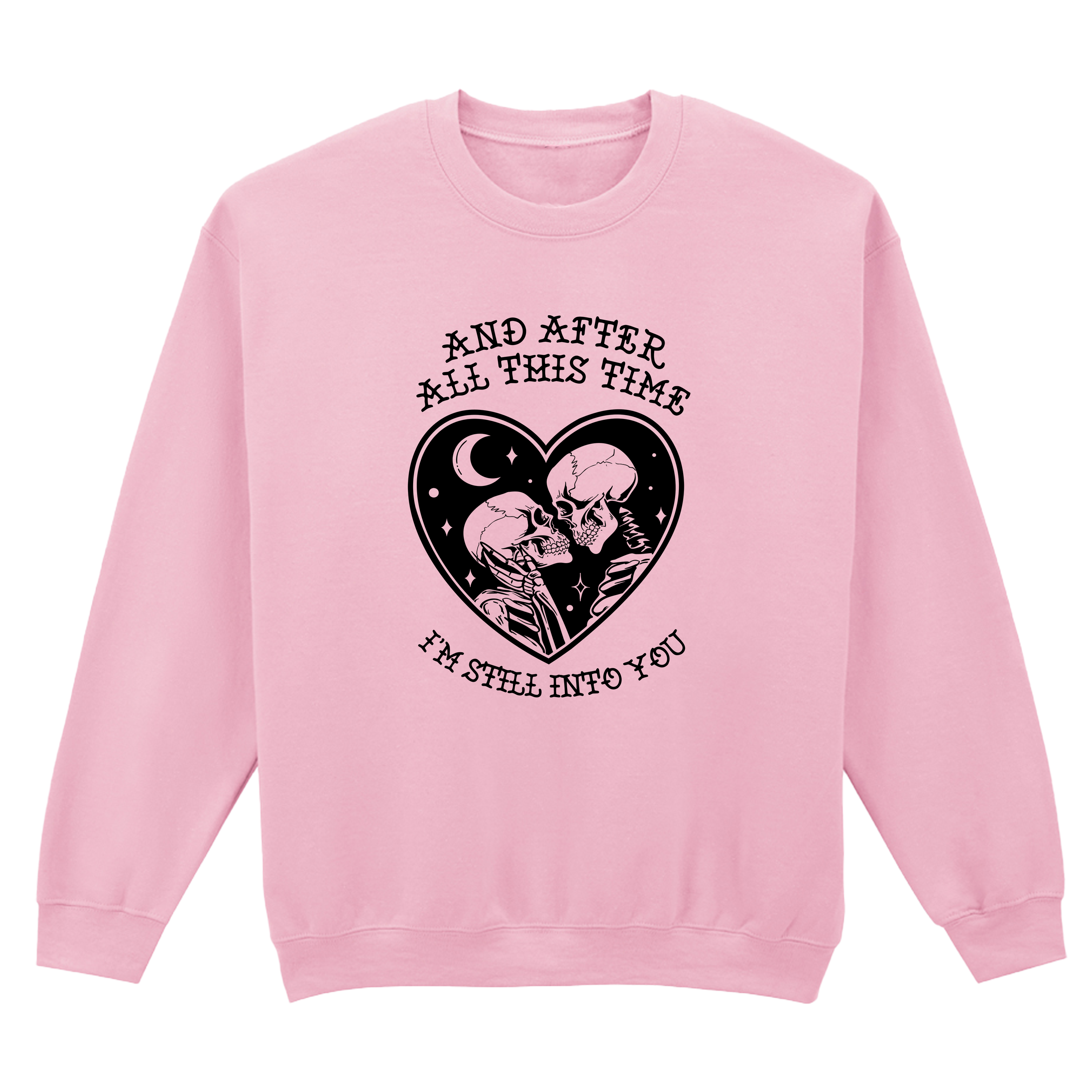 STILL INTO YOU SWEATSHIRT