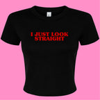 I JUST LOOK STRAIGHT BABY T-SHIRT