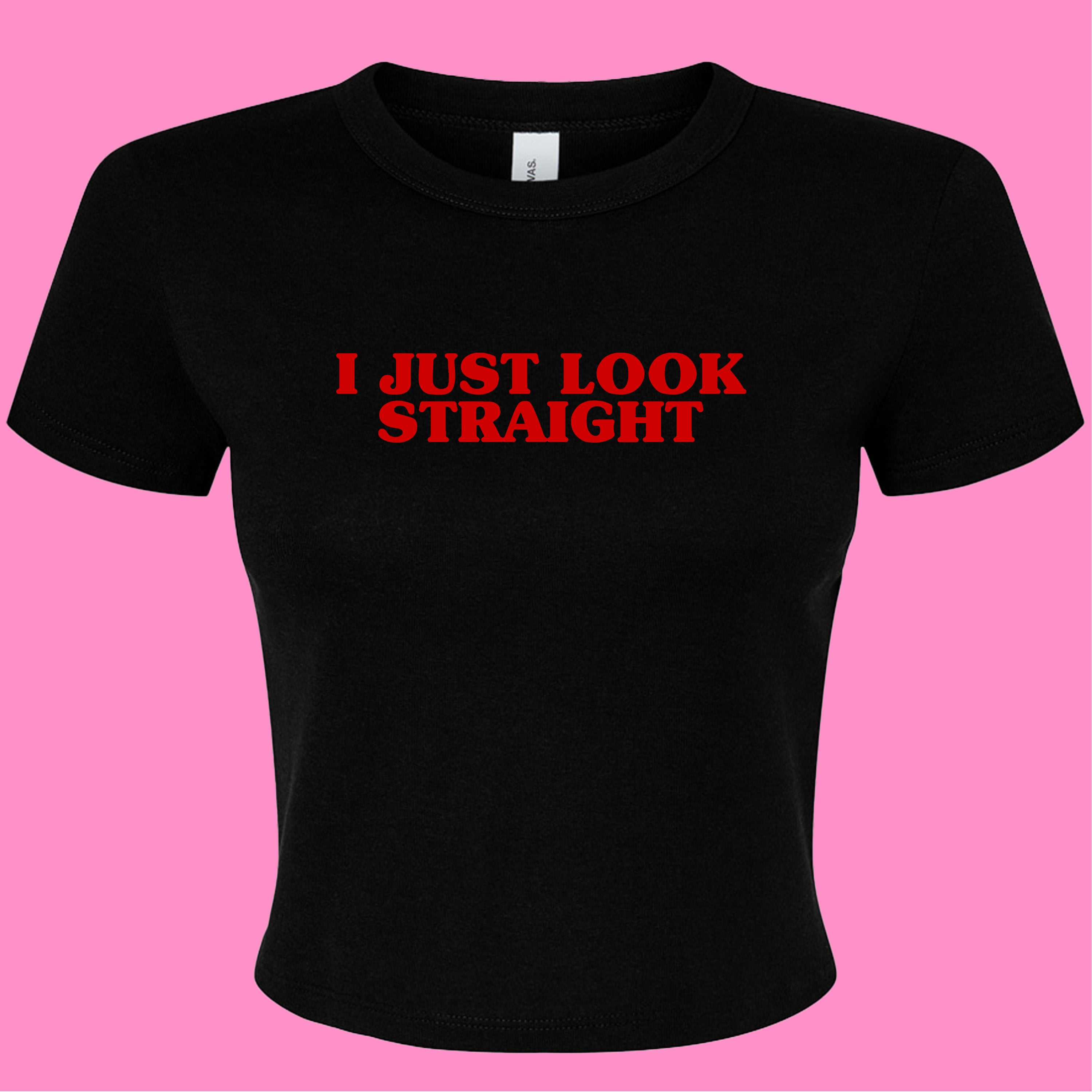 I JUST LOOK STRAIGHT BABY T-SHIRT
