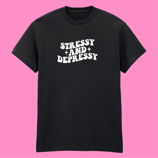 STRESSY AND DEPRESSY T-SHIRT