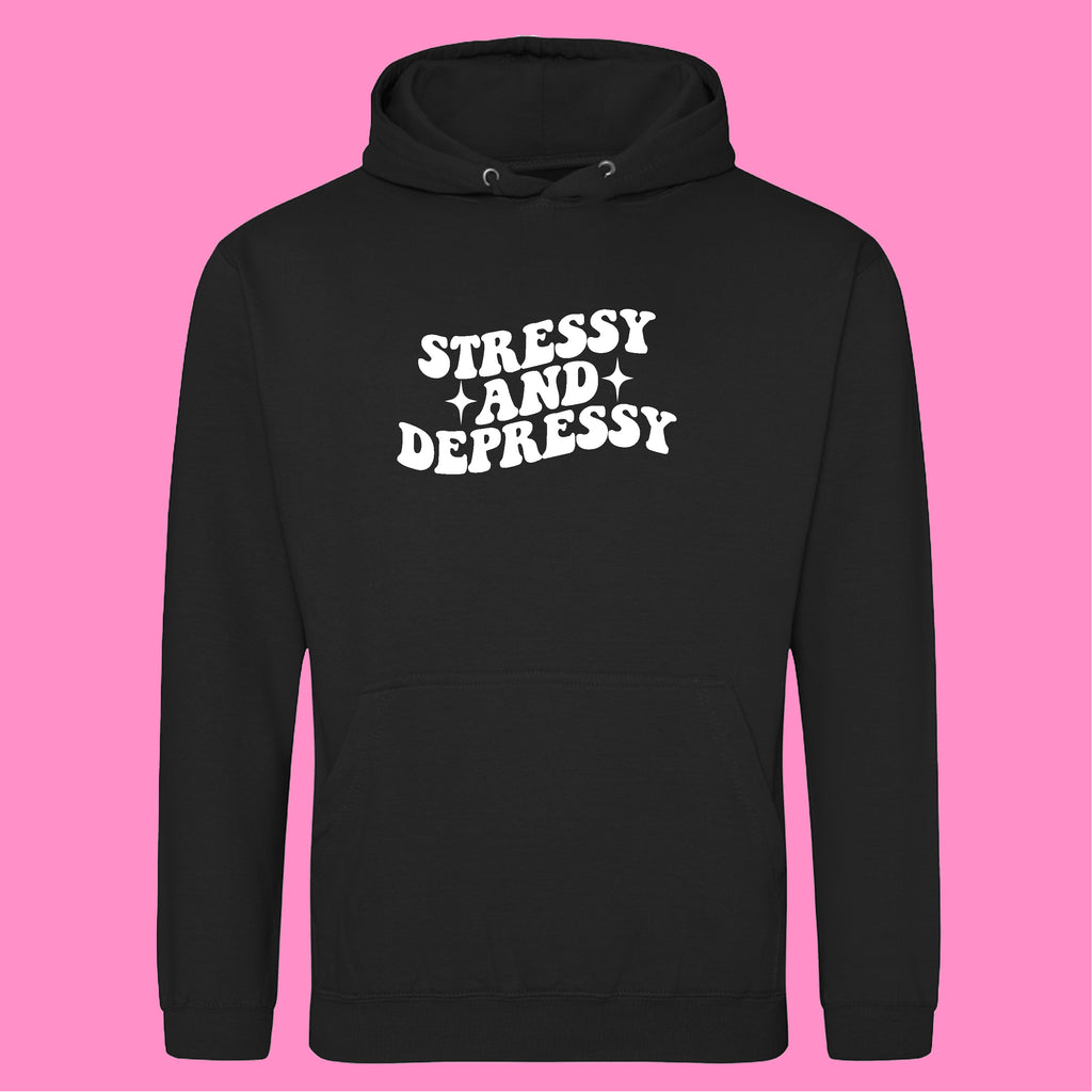 STRESSY AND DEPRESSY HOODIE