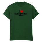 I LOVE SUBMISSIVE MEN T-SHIRT
