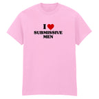 I LOVE SUBMISSIVE MEN T-SHIRT