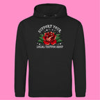 SUPPORT YOUR LOCAL TATTOO SHOP HOODIE