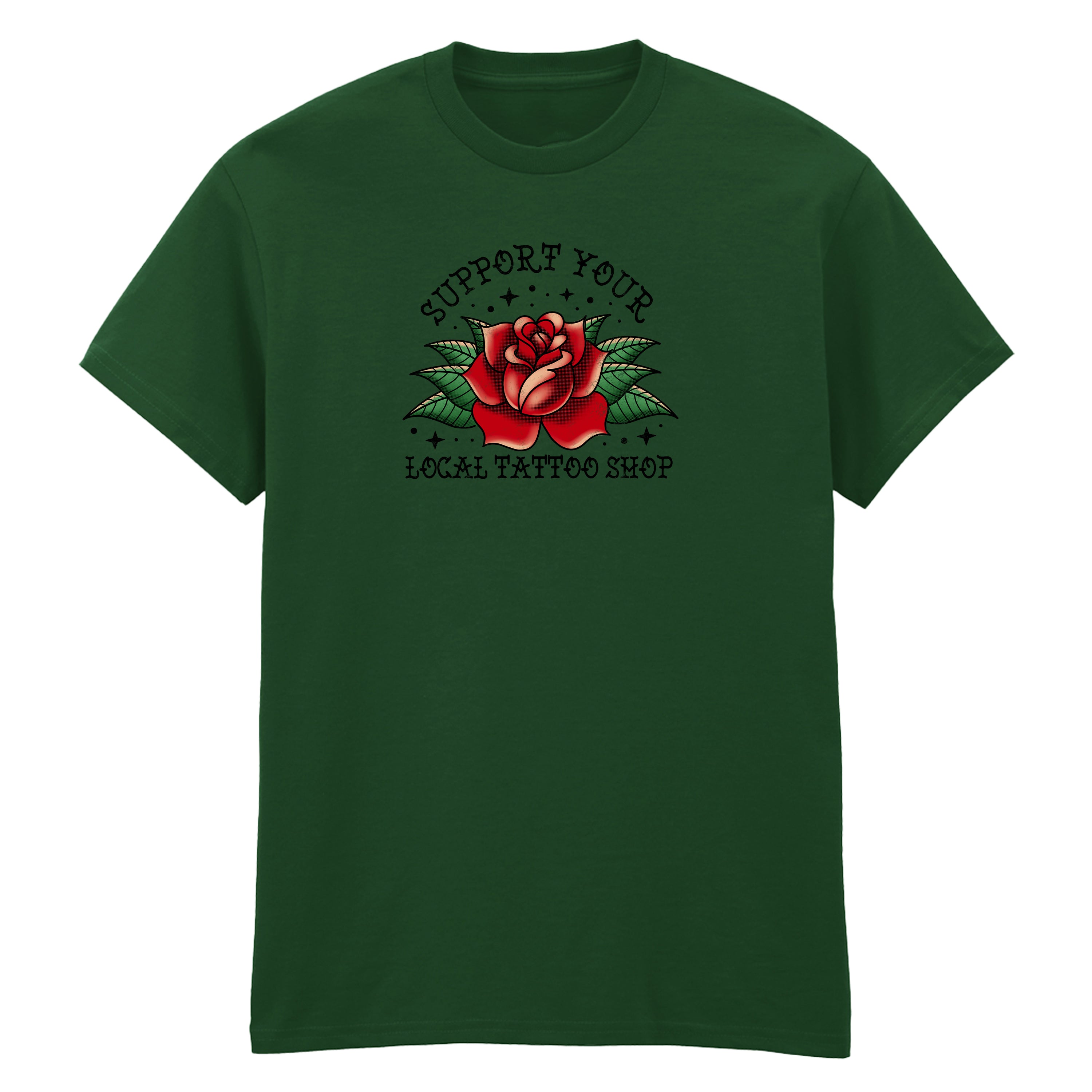 SUPPORT YOUR LOCAL TATTOO SHOP T-SHIRT