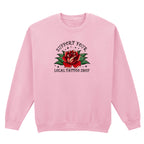 SUPPORT YOUR LOCAL TATTOO SHOP SWEATSHIRT