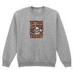 TATTOOS ARE TRASHY COLOUR SWEATSHIRT