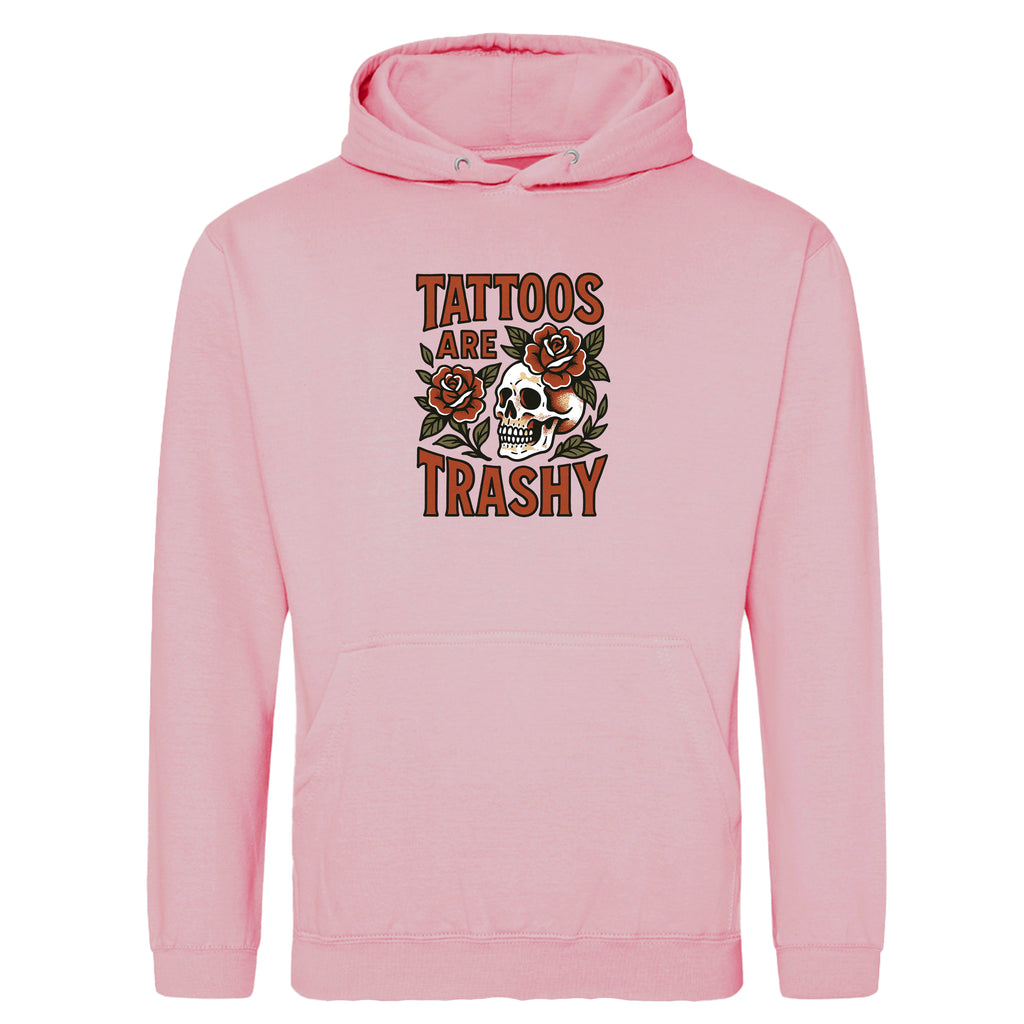 TATTOOS ARE TRASHY COLOUR HOODIE