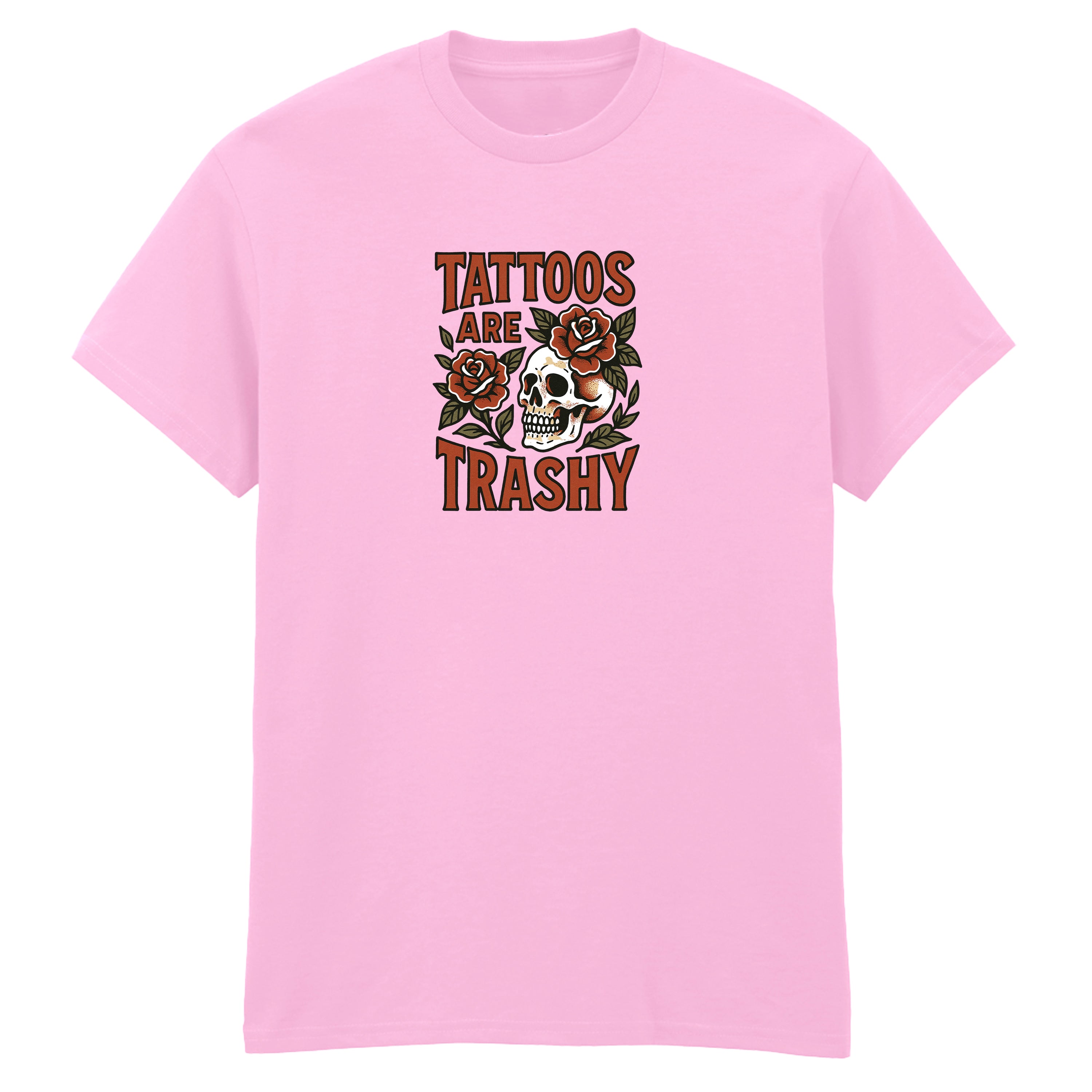 TATTOOS ARE TRASHY COLOUR T-SHIRT