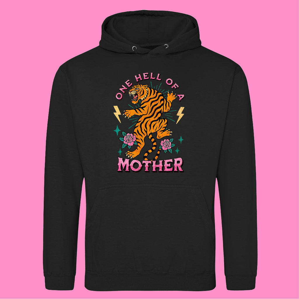 ONE HELL OF A MOTHER TIGER HOODIE