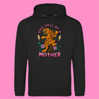 ONE HELL OF A MOTHER TIGER HOODIE