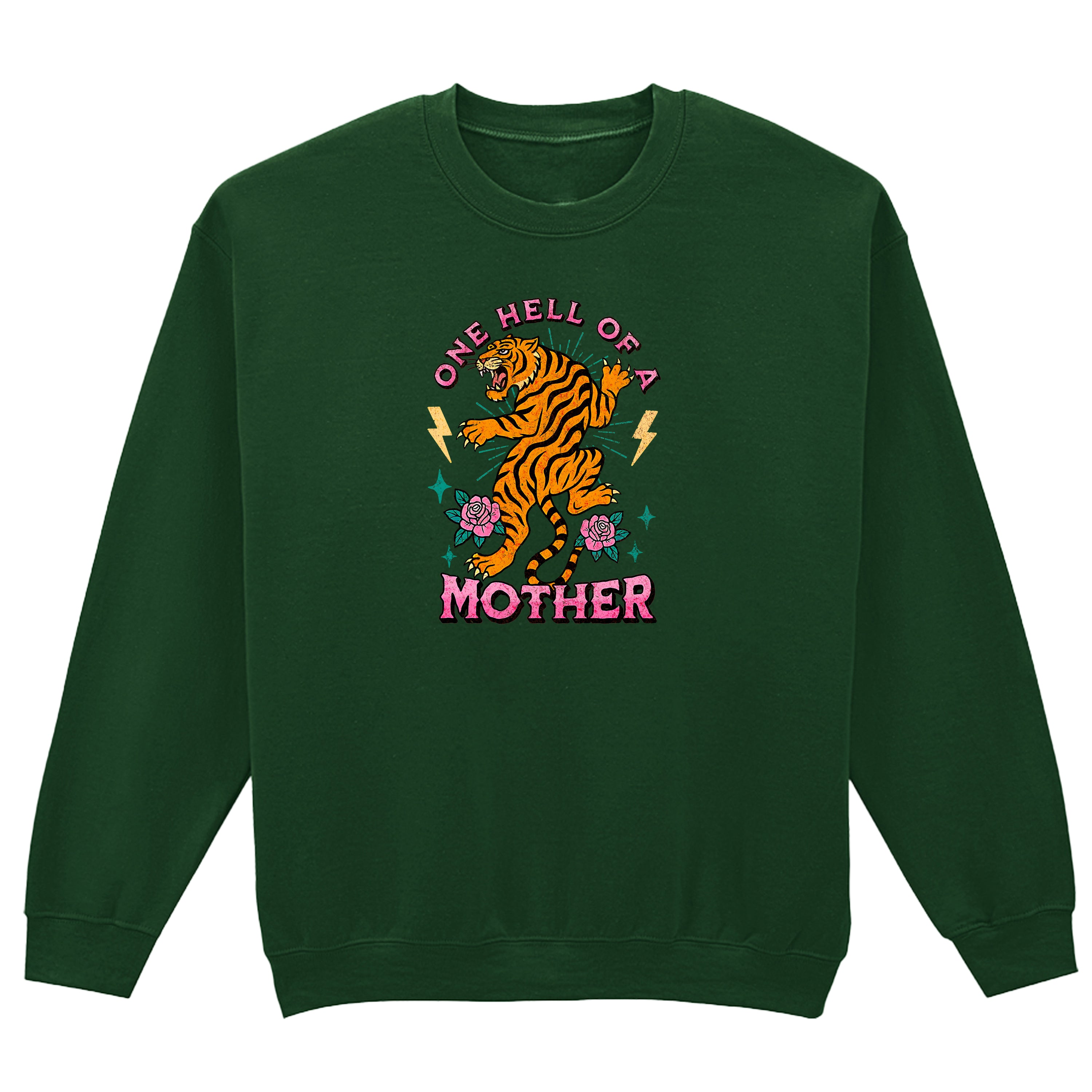 ONE HELL OF A MOTHER TIGER SWEATSHIRT