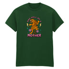 ONE HELL OF A MOTHER TIGER T-SHIRT