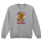 ONE HELL OF A MOTHER TIGER SWEATSHIRT