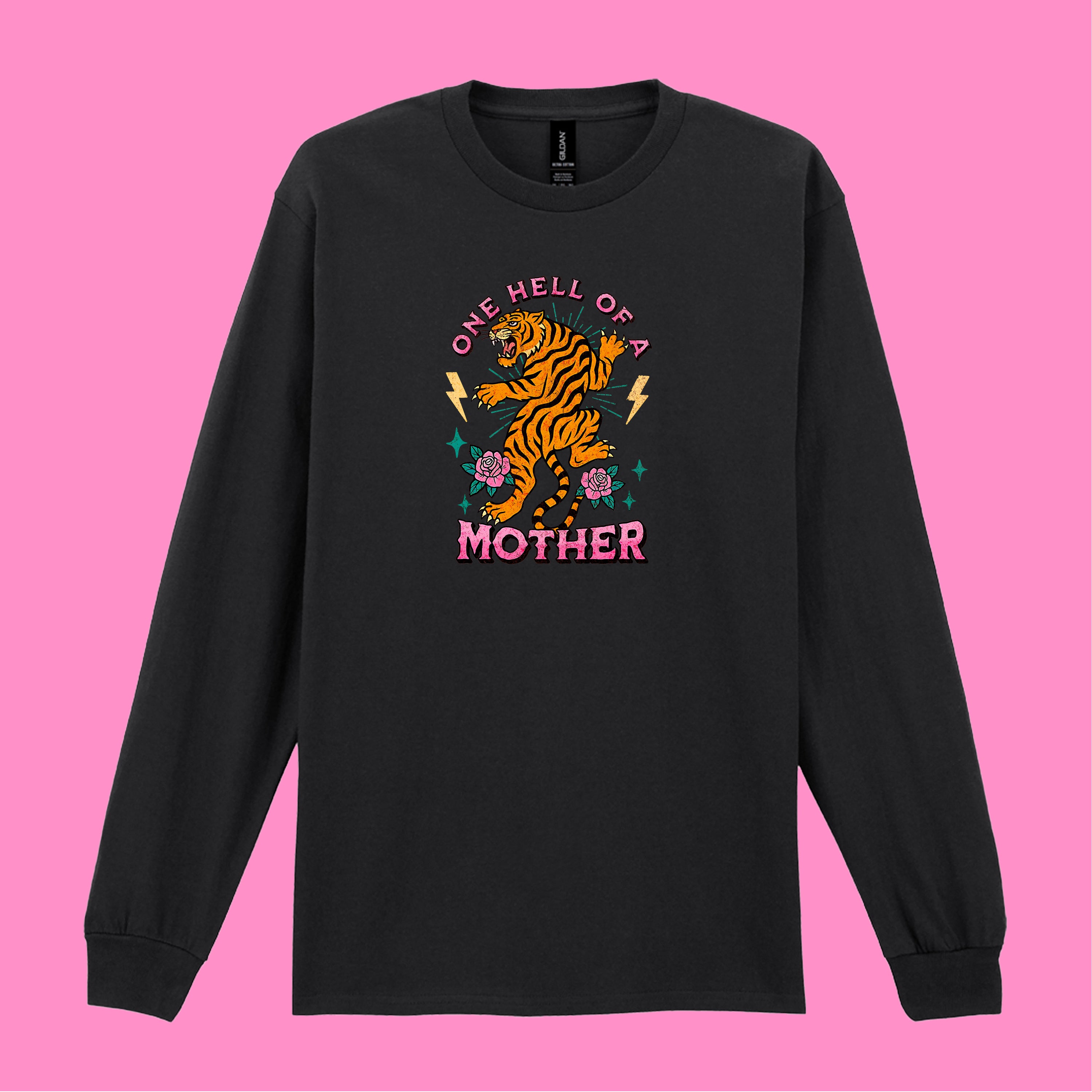 ONE HELL OF A MOTHER TIGER LONG SLEEVED T-SHIRT