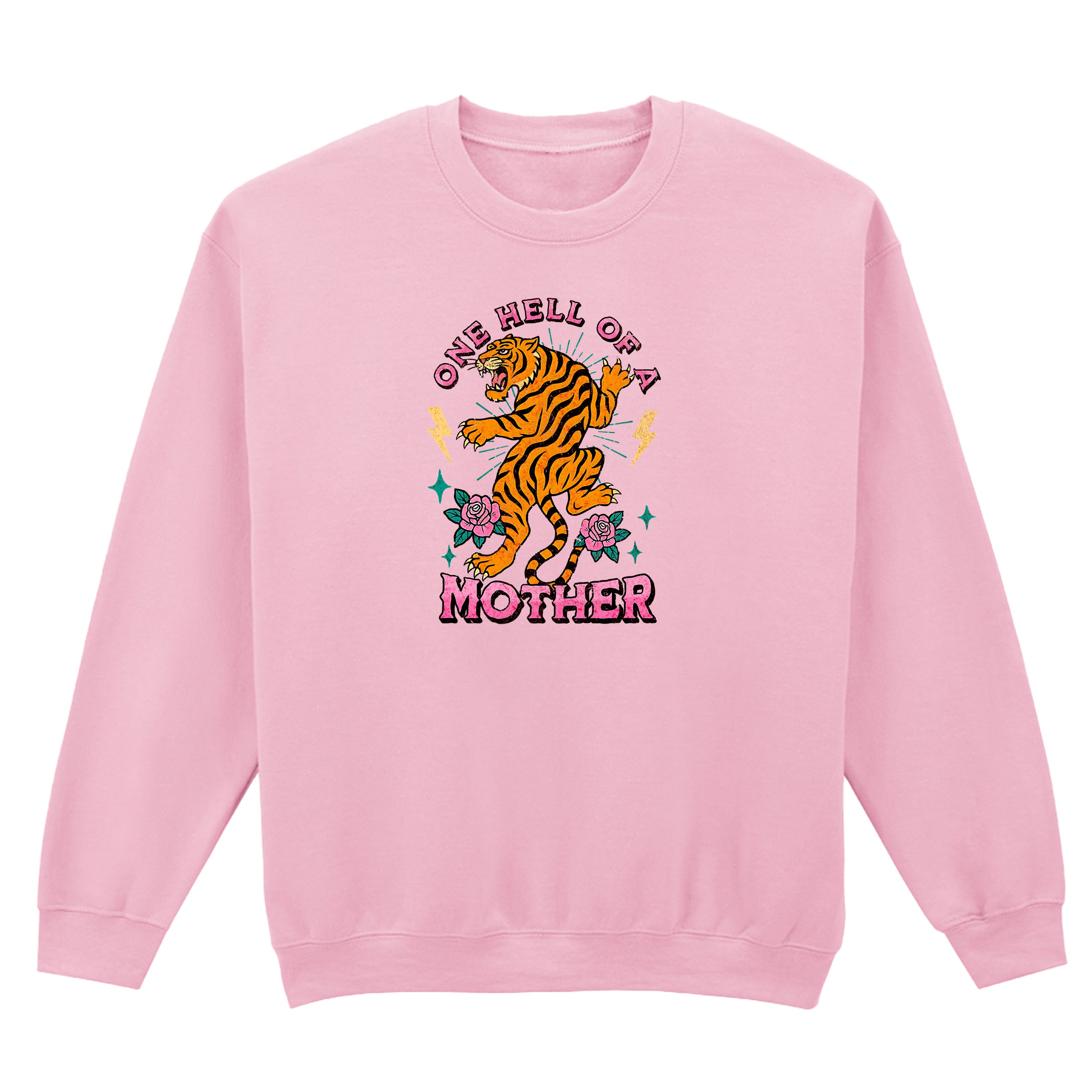 ONE HELL OF A MOTHER TIGER SWEATSHIRT