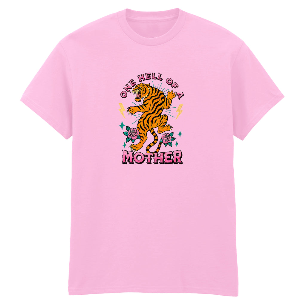 ONE HELL OF A MOTHER TIGER T-SHIRT