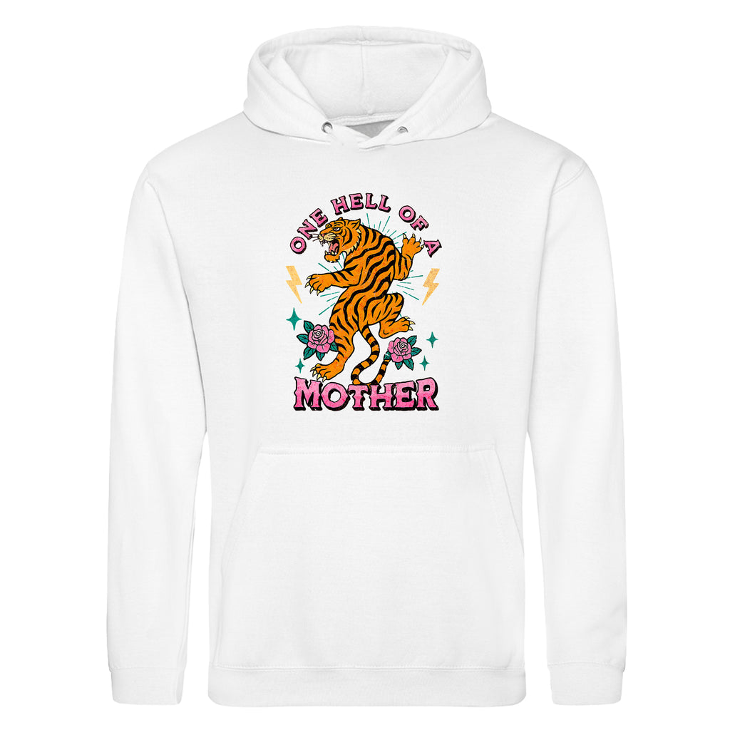 ONE HELL OF A MOTHER TIGER HOODIE