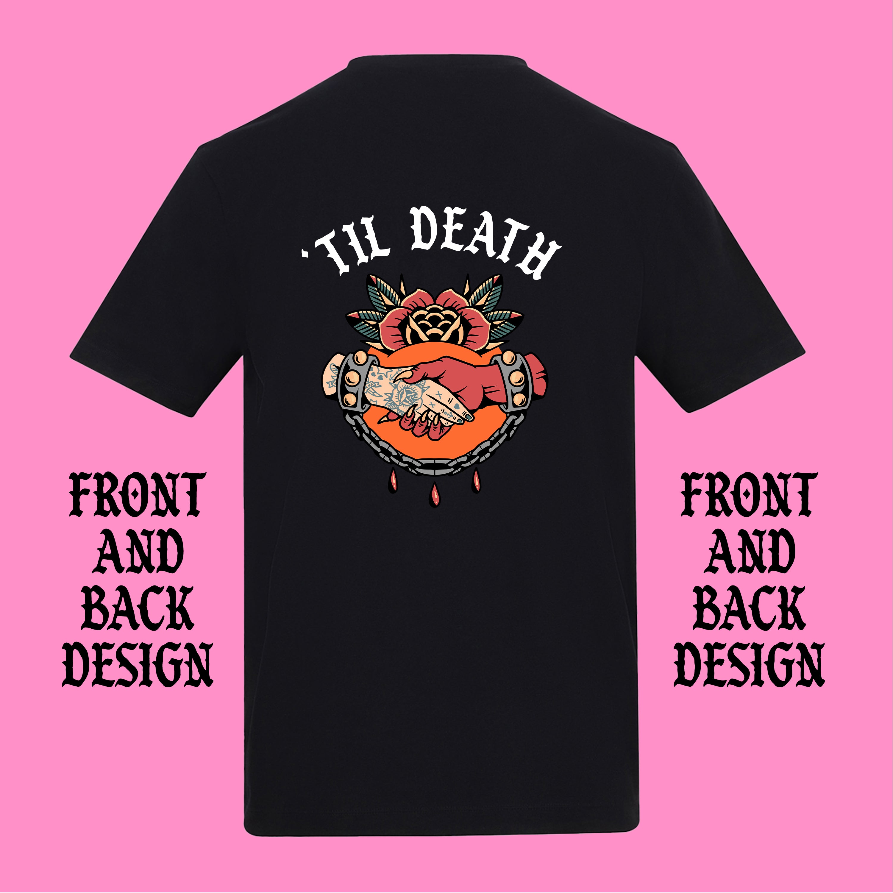 TIL DEATH FRONT AND BACK T-SHIRT