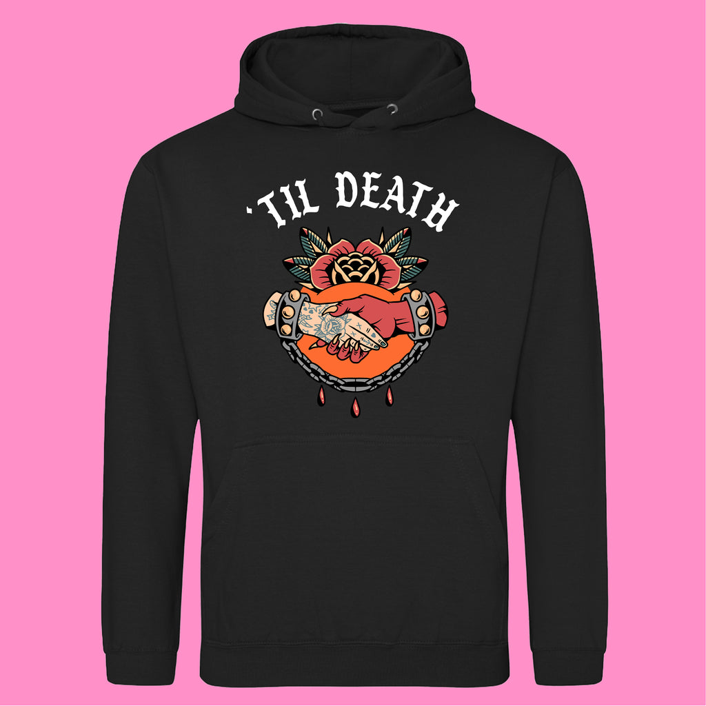 TIL DEATH HOODIE