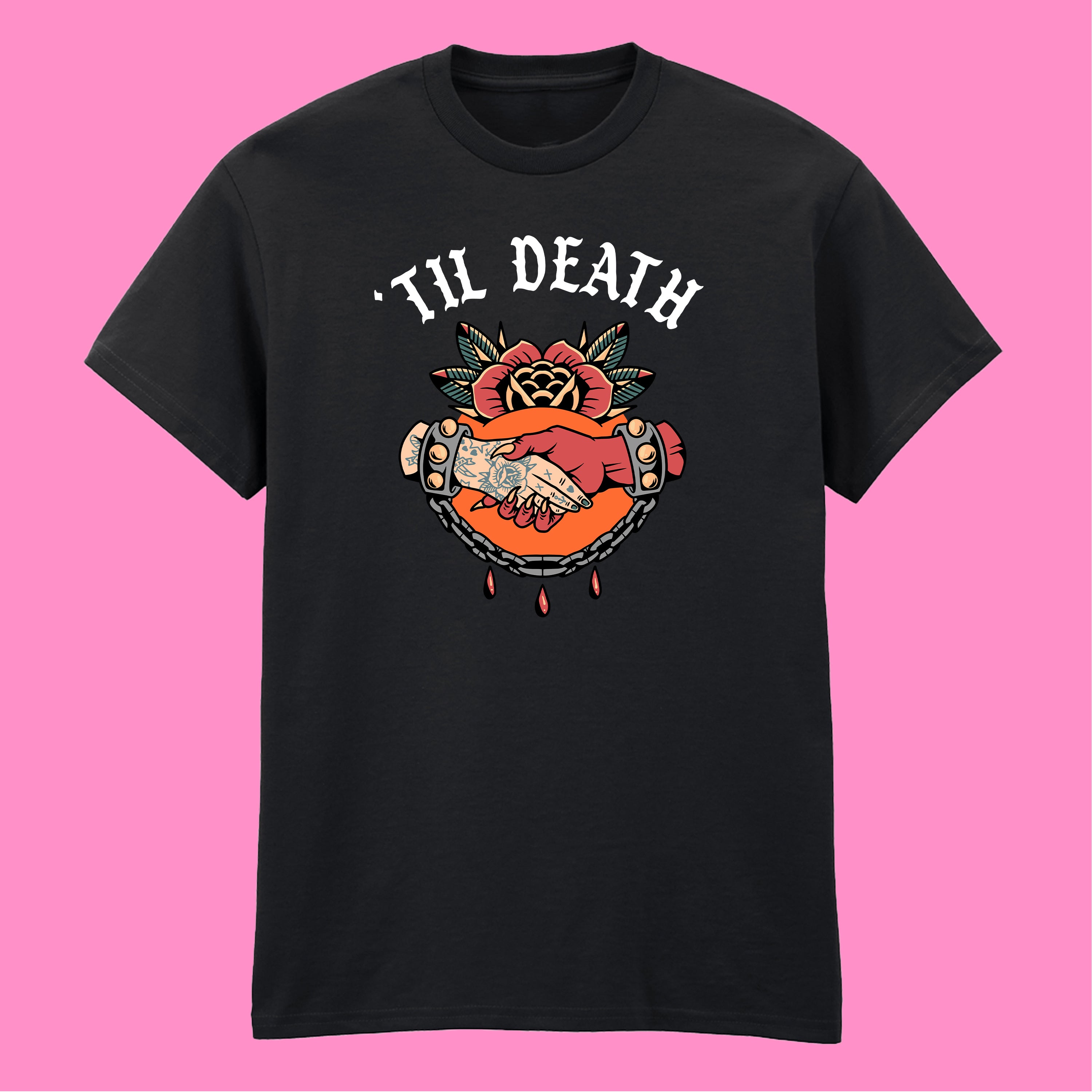 TIL DEATH T-SHIRT