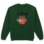 TIL DEATH SWEATSHIRT