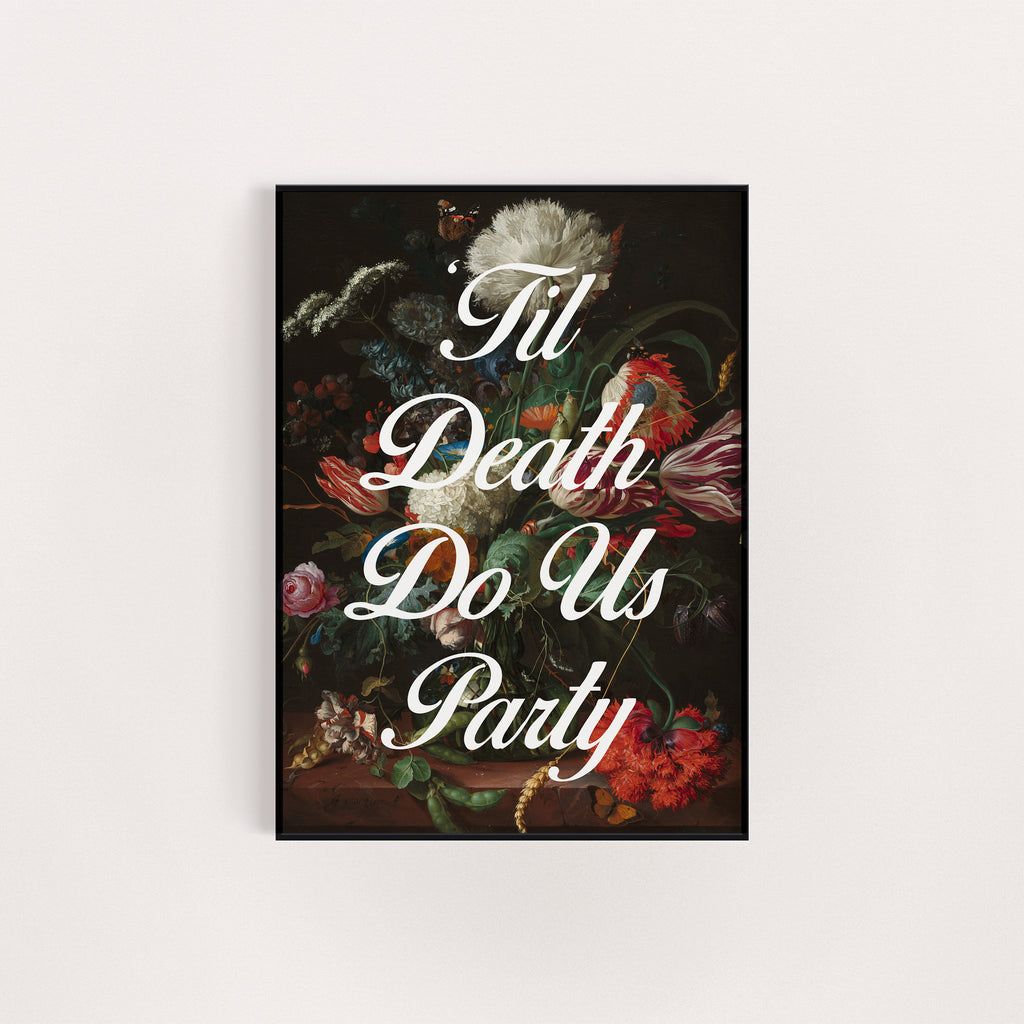 TIL DEATH DO US PARTY PAINT PRINT