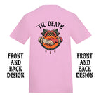 TIL DEATH FRONT AND BACK T-SHIRT