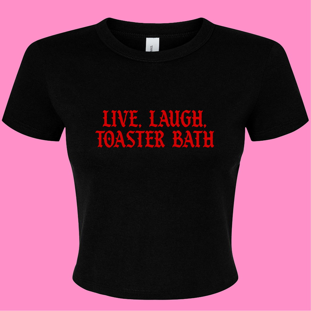 LIVE, LAUGH, TOASTER BATH BABY T-SHIRT