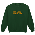 LIVE, LAUGH, TOASTER BATH SWEATSHIRT