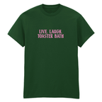 LIVE, LAUGH, TOASTER BATH T-SHIRT