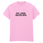 LIVE, LAUGH, TOASTER BATH T-SHIRT