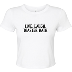 LIVE, LAUGH, TOASTER BATH BABY T-SHIRT