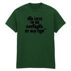 TOO CUTE TO BE GOVERNED T-SHIRT