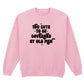 TOO CUTE TO BE GOVERNED SWEATSHIRT
