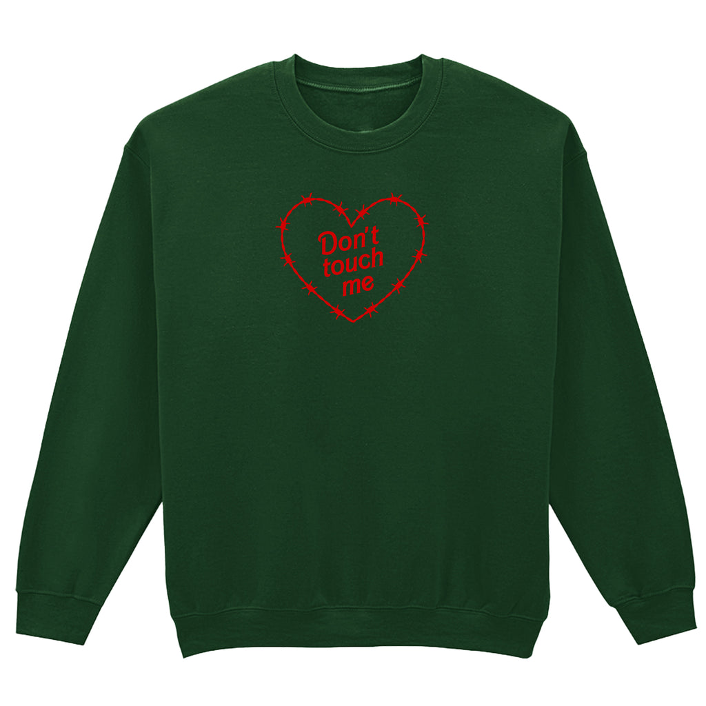 DON'T TOUCH ME HEART SWEATSHIRT