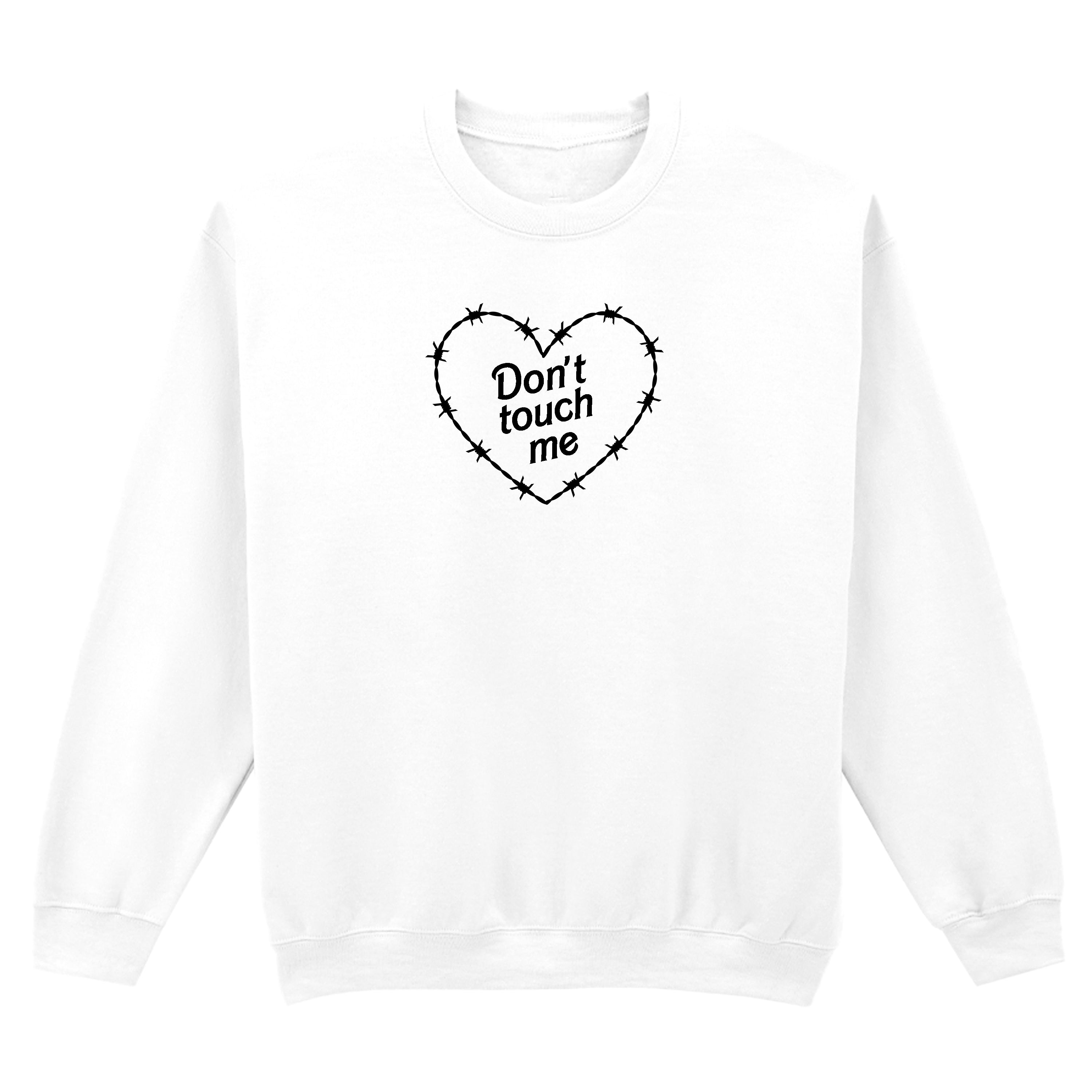 DON'T TOUCH ME HEART SWEATSHIRT