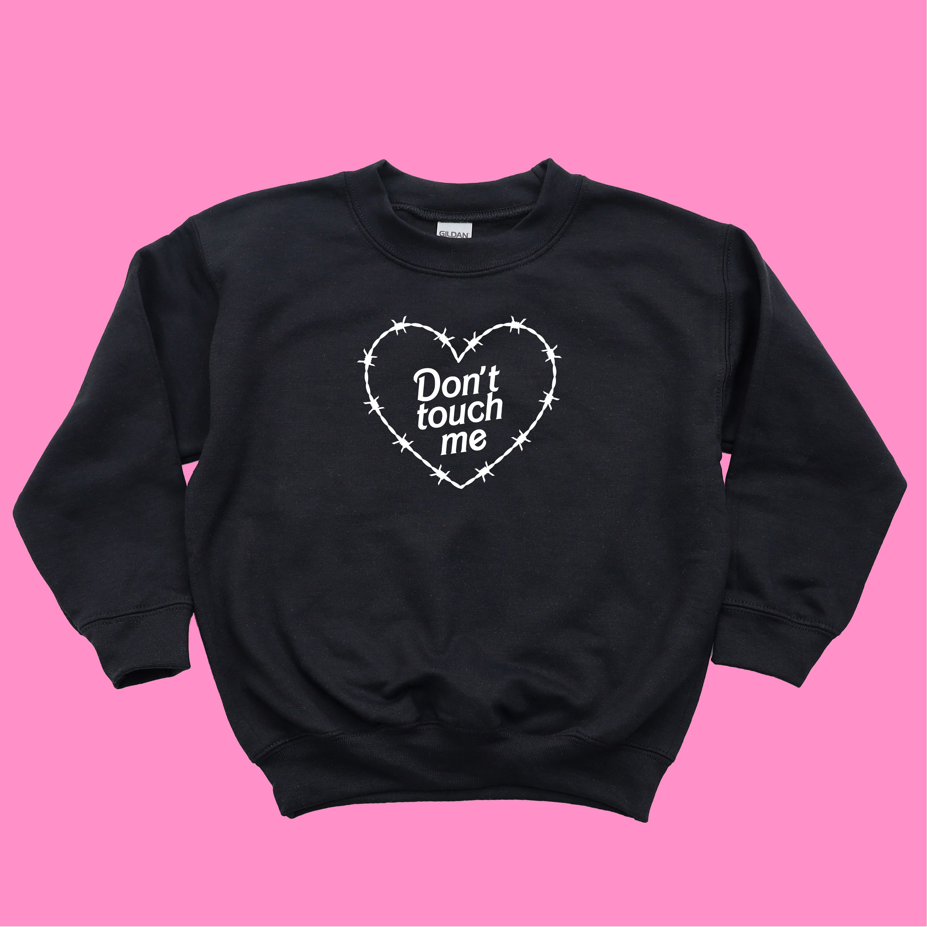 DON'T TOUCH ME KIDS SWEATSHIRT
