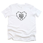 DON'T TOUCH ME KIDS T-SHIRT