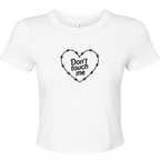 DON'T TOUCH ME BABY T-SHIRT